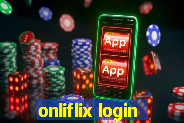 onliflix login